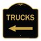 Signmission Trucks Sign Trucks W/ Left Arrow, Black & Gold Aluminum Architectural Sign, 18" x 18", BG-1818-22781 A-DES-BG-1818-22781 - alternate 1